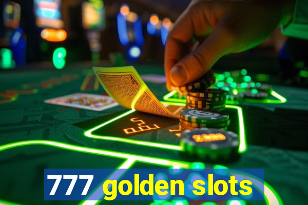 777 golden slots